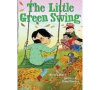 The Little Green Swing (Little Ruby's Big Ideas)