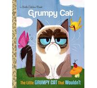 The Little Grumpy Cat that Wouldn't (Grumpy Cat)