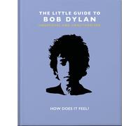 The Little Guide To Bob Dylan