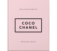 The Little Guide to Coco Chanel Style to Live By