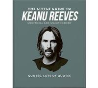 The Little Guide to Keanu Reeves by Orange Hippo Orange Hippo (Auteur)