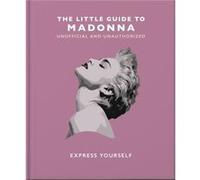 The Little Guide to Madonna by Orange Hippo Orange Hippo (Auteur)