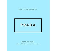 The Little guide to Prada - Mots de mode (Version Française)
