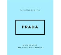 The Little guide to Prada - Mots de mode (Version Française) - Collectif - Place Des Victoires Eds - relié - Guide