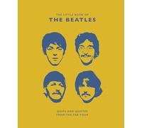 The Little Guide to the Beatles: Quips and Quotes from the Fab Four