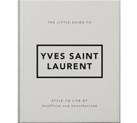 Orange Hippo! – The Little Guide to Yves Saint Laurent – Relié