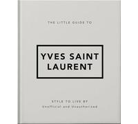 The Little Guide to Yves Saint Laurent /anglais - Orange Hippo! - Welbeck - relié - Guide