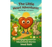 The Little Heart Adventures: Emotional Adventures for Curious Little Hearts