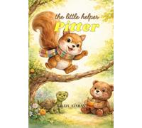 The Little Helper: Pitter the Squirrel