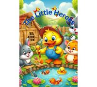 The Little Heroes' Guide: Perseverance, Hard Work, And Never Giving Up!