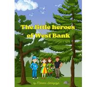THE LITTLE HEROES OF WEST BANK: FRIEND SECRET POWERS ADWENTURE