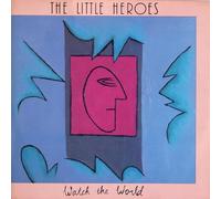 The Little Heroes - Watch The World (1983) [Import]