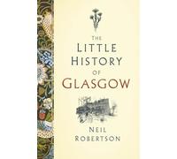 The Little History of Glasgow