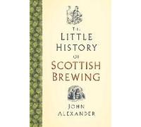 The Little History Of Scottish Brewing