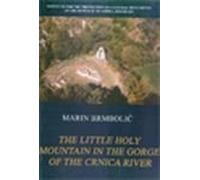 The Little Holy Mountain in the Gorge of the Crnica River