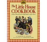 The Little House Cookbook: Frontier Foods from Laura Ingalls Wilder's Classic Stories