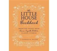 The Little House Cookbook New FullColor Edition by Barbara M Walker Inconnu (Auteur)
