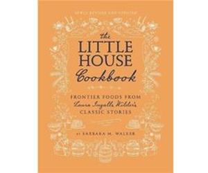 The Little House Cookbook New FullColor Edition by Barbara M Walker Inconnu (Auteur)