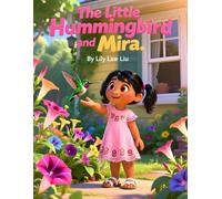 The Little Hummingbird and Mira
