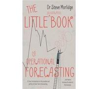 The Little illustrated Book of Operational Forecasting by Dr Steve Morlidge Inconnu (Auteur)