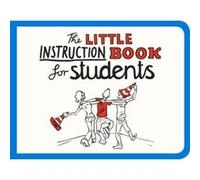 The Little Instruction Book for Students Freeman, Kate (Auteur)