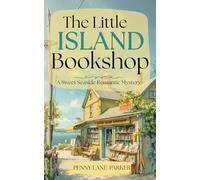 The Little Island Bookshop: A Sweet Seaside Romantic Mystery