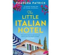 The Little Italian Hotel by Phaedra Patrick Paperback Book Phaedra Patrick (Auteur)