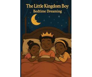 The Little Kingdom Boy Bedtime Dreaming Bible Stories:: Interactive Edition