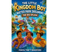 The Little Kingdom Boy: Water Park Dreaming: The Big Splash