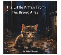 The Little Kitten From the Bronx Alley