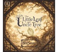 The Little Leaf and Uncle Tree: A Gentle Story of Seasons, Friendship, and Dreams
