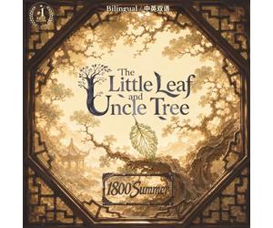The Little Leaf and Uncle Tree: A Tale of Seasons and Friendship (English - Chinese Bilingual Edition)