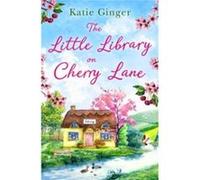 The Little Library on Cherry Lane by Katie Ginger Paperback Book Katie Ginger (Auteur)