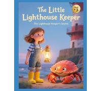 The Little Lighthouse Keeper: The Lighthouse Keeper's Secret