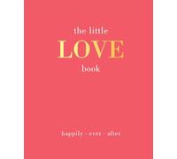 The Little Love Book: Happily. Ever. After