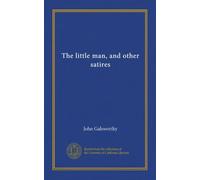 The little man, and other satires