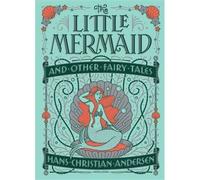 The Little Mermaid And Other Fairy Tales