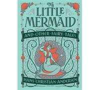 The Little Mermaid And Other Fairy Tales