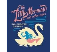 The Little Mermaid And Other Tales