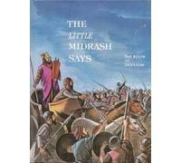 The Little Midrash Says: The Book Of Devarim