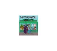 The Little Monsters Want A Pet