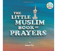 The Little Muslim Book Of Prayers