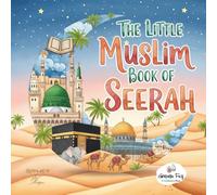 The Little Muslim Book of Seerah