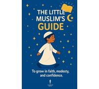 The Little Muslim's Guide
