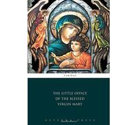 The Little Office of the Blessed Virgin Mary