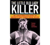 The Little Old Lady Killer by Susana Vargas Cervantes Susana Vargas Cervantes (Auteur)