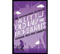 The Little Old Lady Who Broke All the Rules