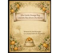 The Little Orange Bag and the Boy From the Grove