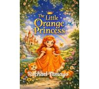 The Little Orange Princess