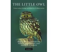 The Little Owl: Conservation, Ecology and Behavior of Athene Noctua
